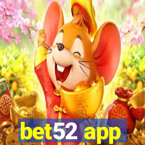 bet52 app